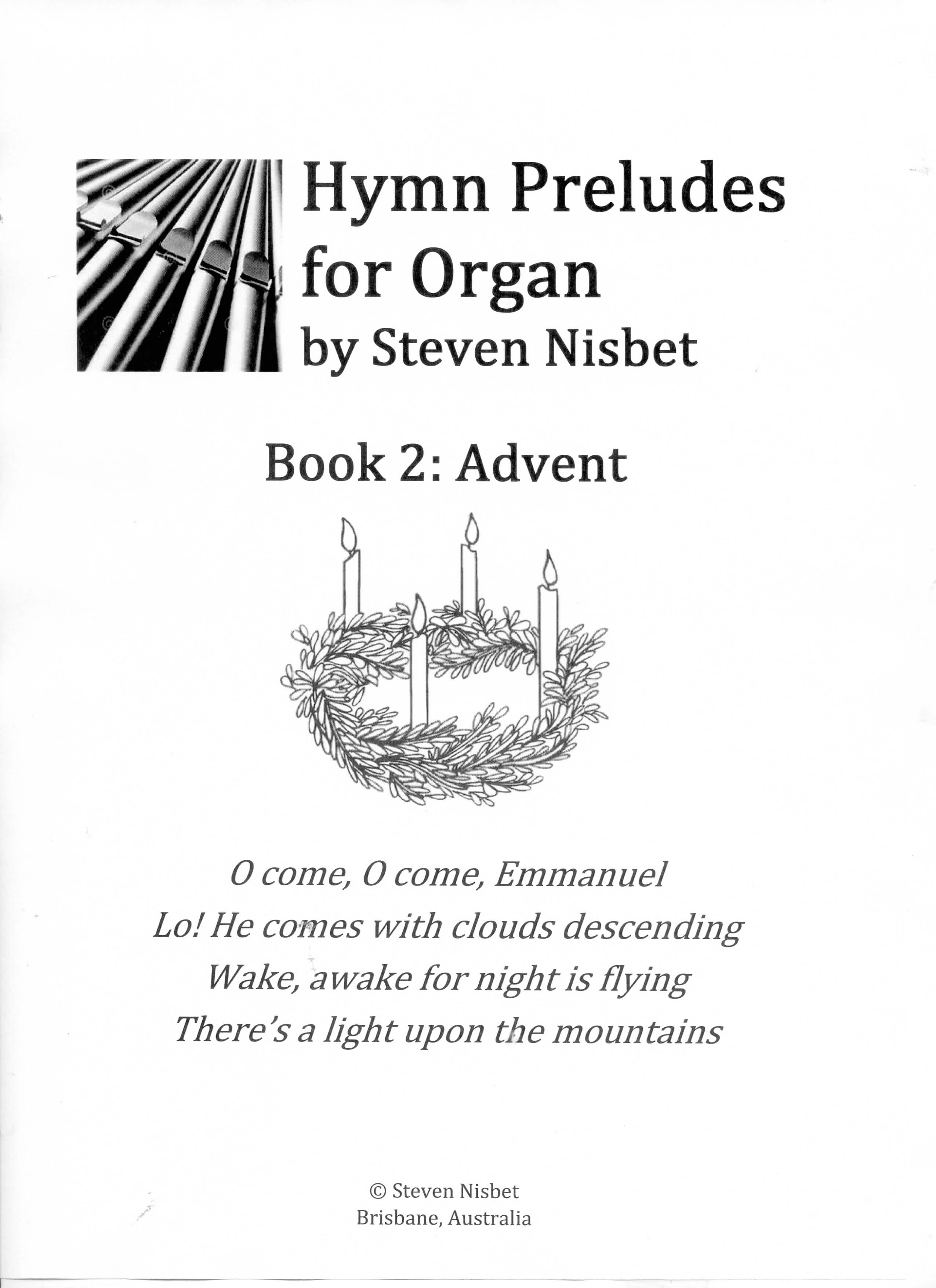 Hymn Preludes for Organ Advent by Steven Nisbet